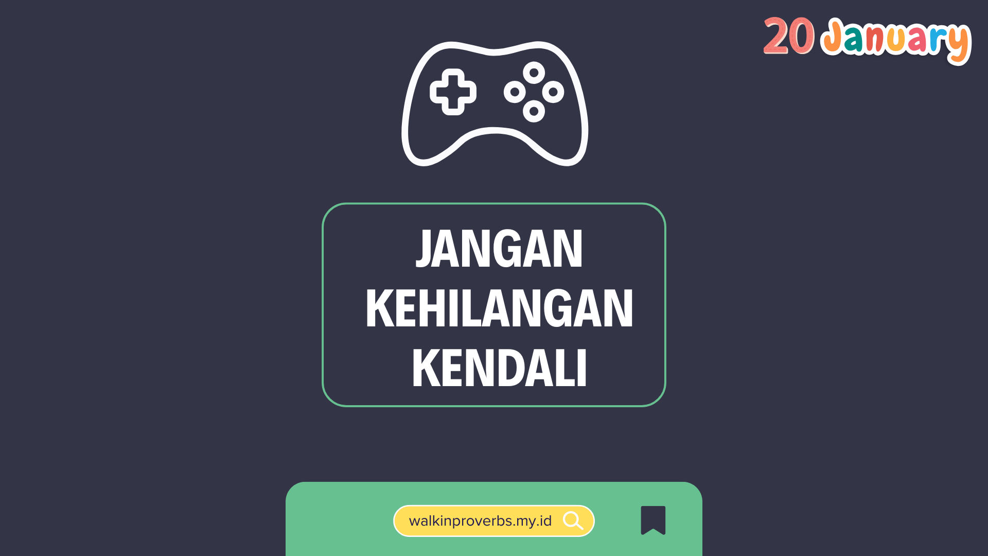 Jangan Kehilangan Kendali