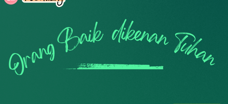 Orang Baik Dikenan Tuhan