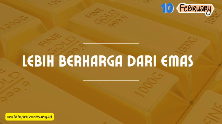 Lebih Berharga dari Emas