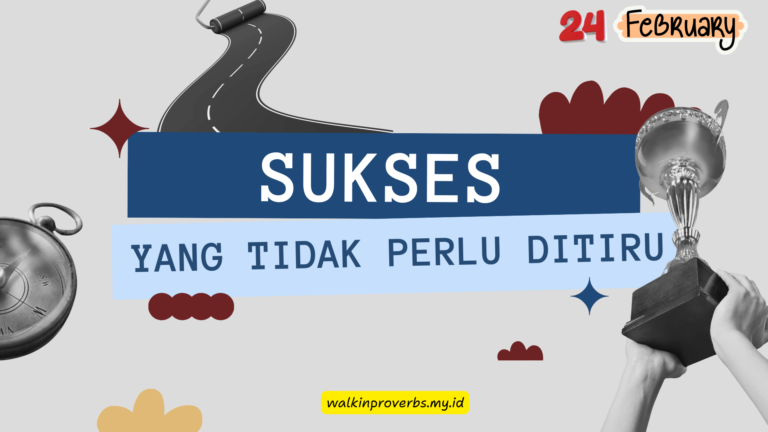 Sukses yang Tidak Perlu Ditiru