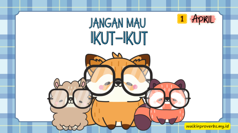 Jangan Mau Ikut-Ikut