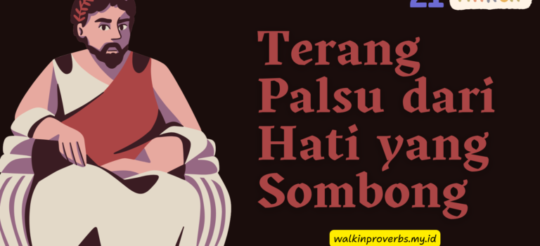 Terang Palsu dari Hati yang Sombong Amsal 21:4