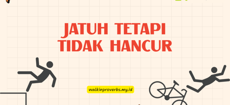 Jatuh Tetapi Tidak Hancur