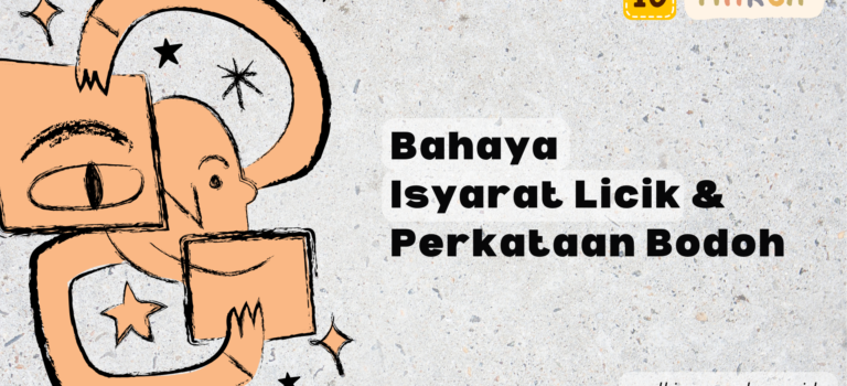 Bahaya Isyarat Licik dan Perkataan Bodoh