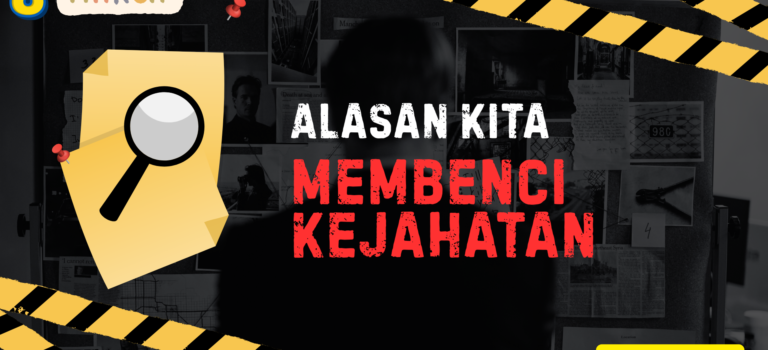 Alasan Kita Membenci Kejahatan Alasan Kita Membenci Kejahatan