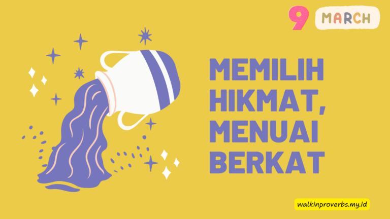 Memilih Hikmat, Menuai Berkat