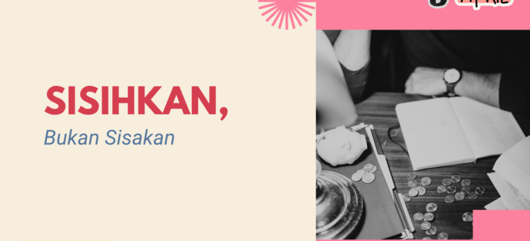 Sisihkan Bukan Sisakan