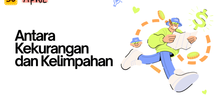 Antara Kekurangan dan Kelimpahan