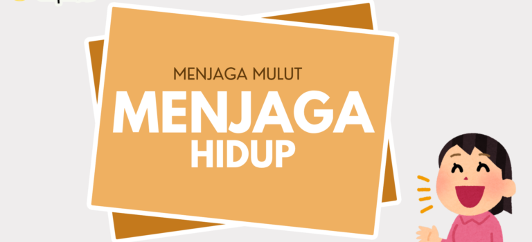 Menjaga Mulut, Menjaga Hidup