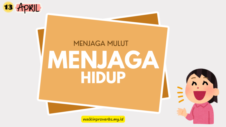 Menjaga Mulut, Menjaga Hidup