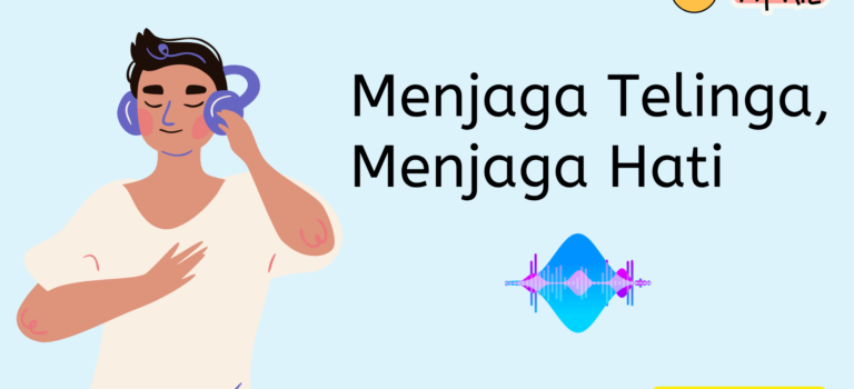 Menjaga Telinga, Menjaga Hati