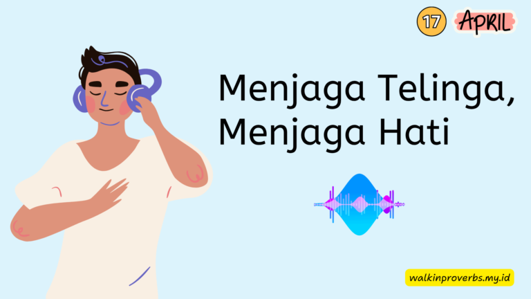 Menjaga Telinga, Menjaga Hati