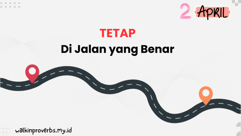Tetap Di Jalan yang Benar