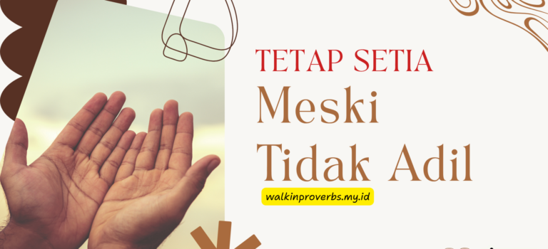 Setia Meski Tidak Adil