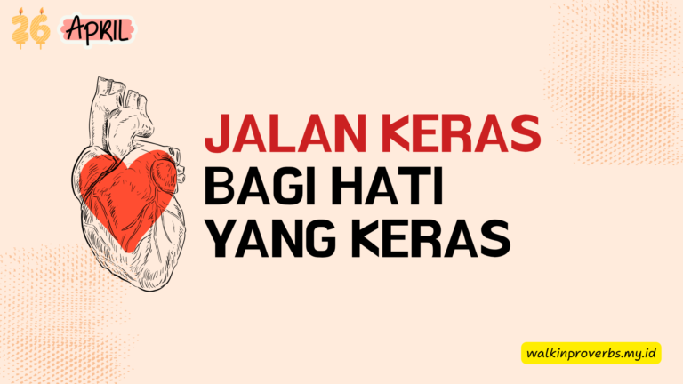 Jalan Keras bagi Hati yang Keras