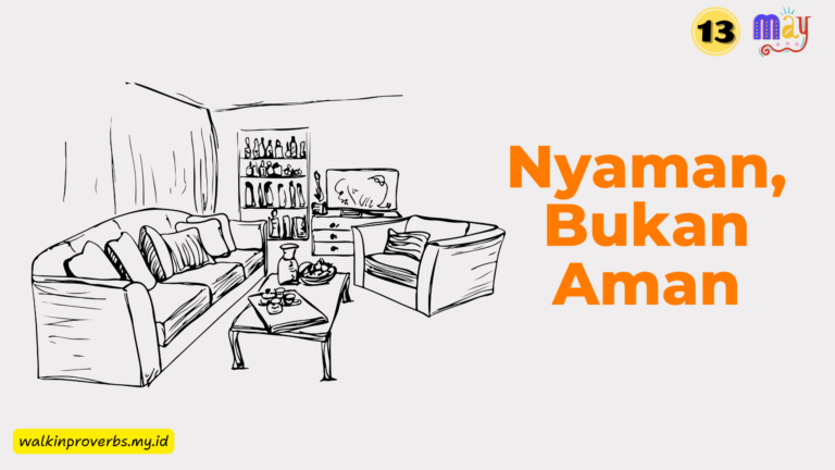 Nyaman, Bukan Aman