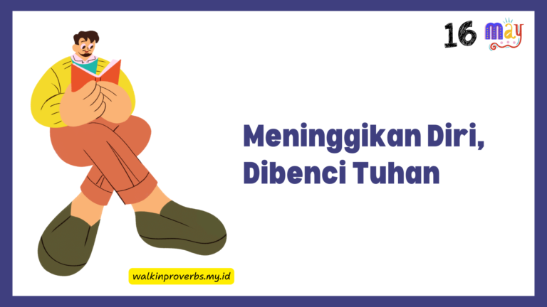 Meninggikan Diri Dibenci Tuhan