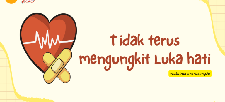 Tidak Terus Mengungkit Luka