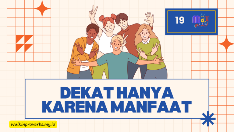 Dekat Hanya Karena Manfaat