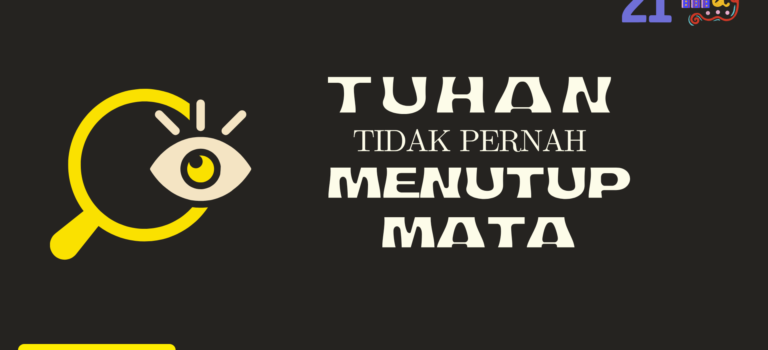 Tuhan Tidak Pernah Menutup Mata
