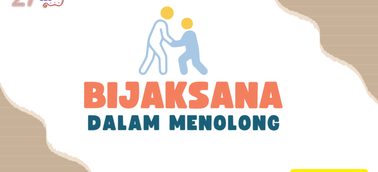 Bijaksana Dalam Menolong Bijaksana Dalam Menolong
