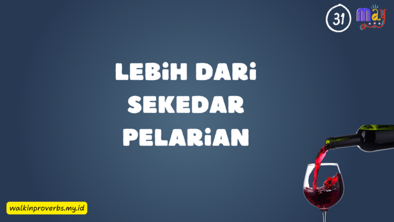 Lebih Dari Sekedar Pelarian