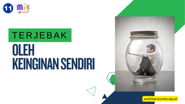 Terjebak Oleh Keinginan Sendiri