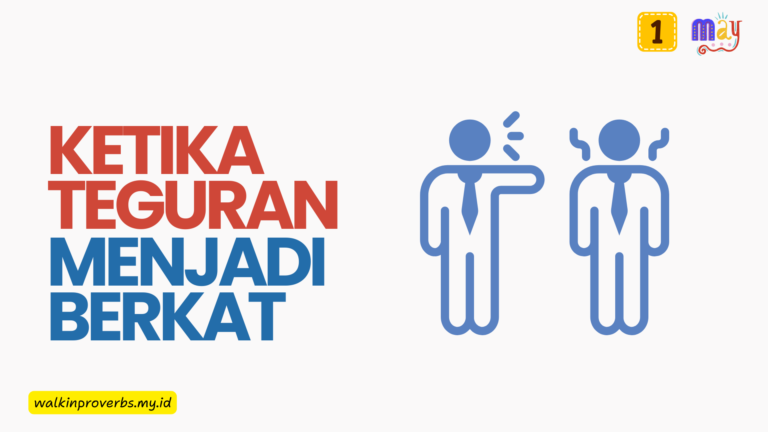 Saat Teguran Menjadi Berkat