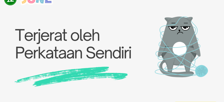 Terjerat Oleh Perkataan Sendiri Terjerat Oleh Perkataan Sendiri