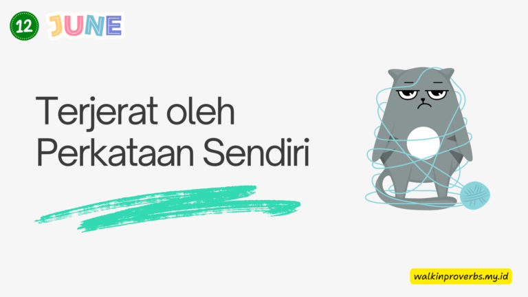 Terjerat Oleh Perkataan Sendiri