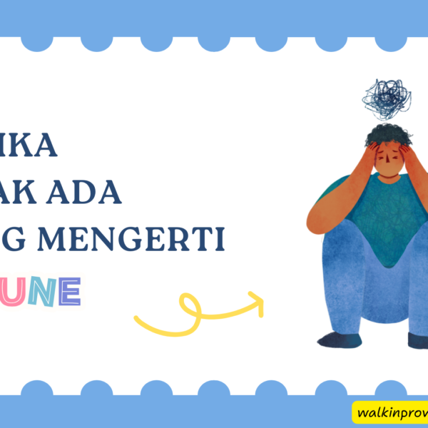Ketika Tidak Ada yang Mengerti