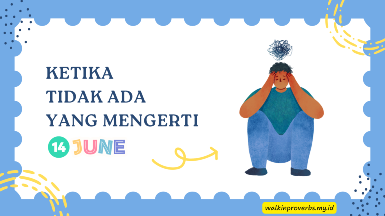 Ketika Tidak Ada yang Mengerti