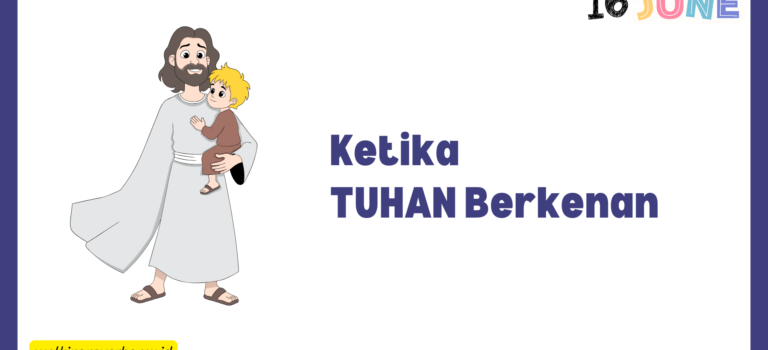 Ketika Tuhan Berkenan Ketika Tuhan Berkenan