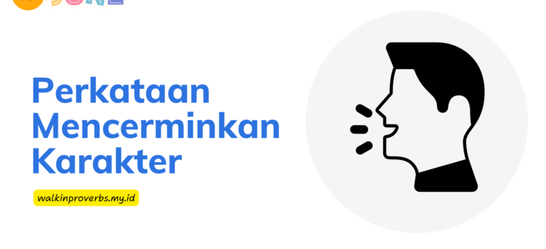Perkataan Mencermin Karakter Perkataan Mencermin Karakter