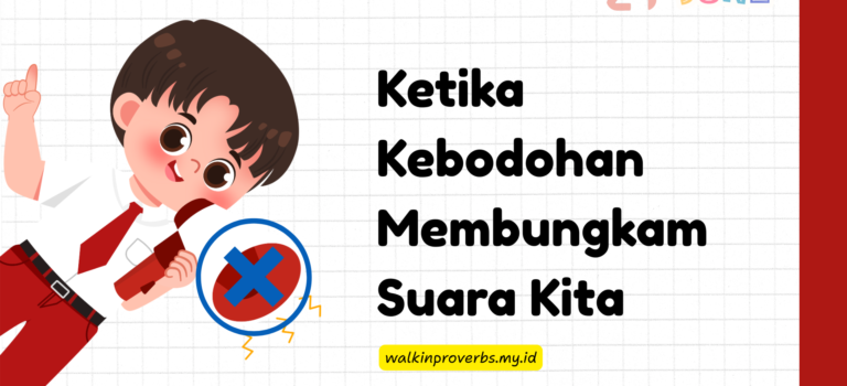 Ketika Kebodohan Membungkam Suara Kita