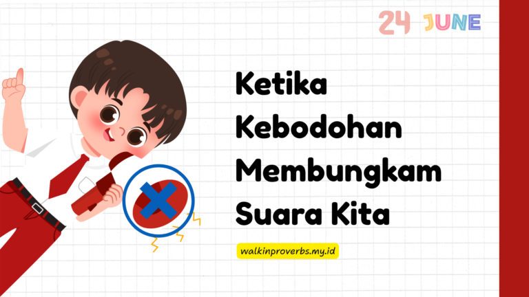 Ketika Kebodohan Membungkam Suara Kita