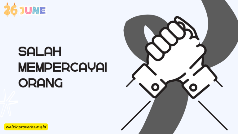 Salah Mempercayai Orang