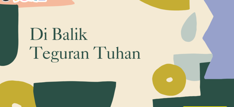 Di Balik Teguran Tuhan Di Balik Teguran Tuhan