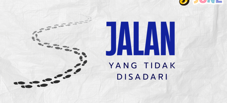 Jalan yang Tidak Disadari