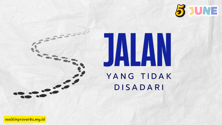 Jalan yang Tidak Disadari