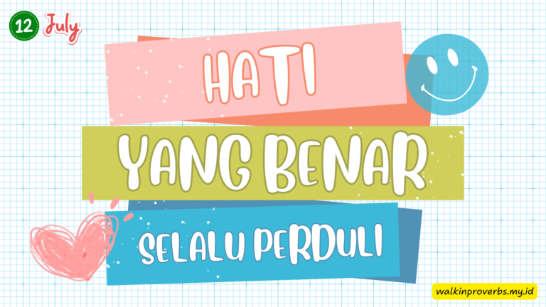 Hati yang Benar Selalu Peduli