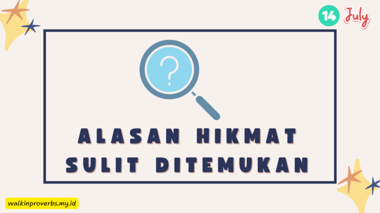 Alasan Hikmat Sulit Ditemukan
