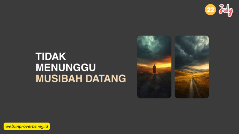 Tidak Menunggu Musibah Datang
