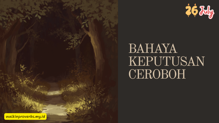 Bahaya Keputusan Ceroboh