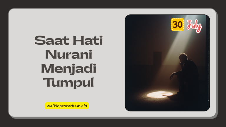 Saat Hati Nurani Menjadi Tumpul