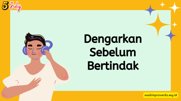 Dengarkan Sebelum Bertindak