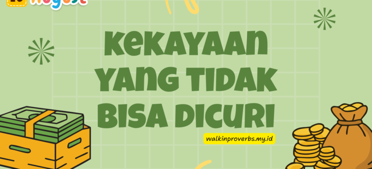 Kekayaan yang Tidak Bisa Dicuri Kekayaan yang Tidak Bisa Dicuri