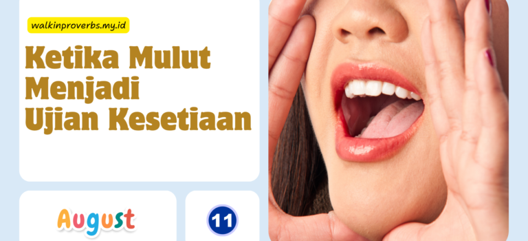 Ketika Mulut Menjadi Ujian Kesetiaan
