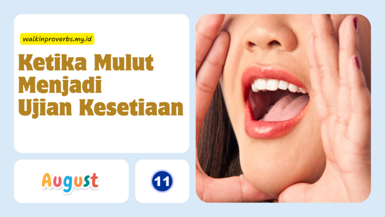 Ketika Mulut Menjadi Ujian Kesetiaan