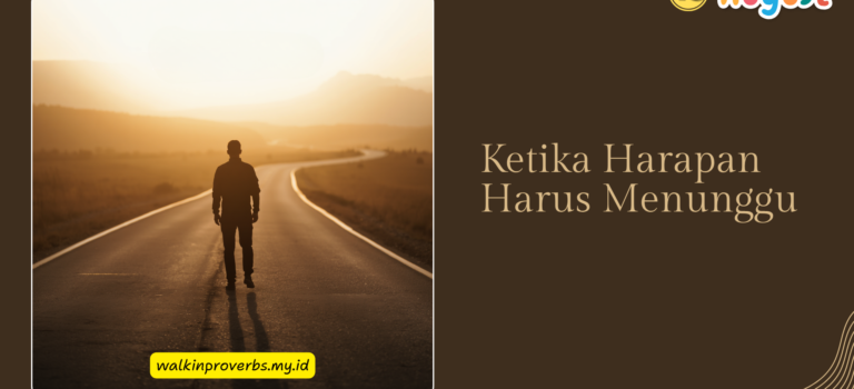 Ketika Harapan Harus Menunggu Ketika Harapan Harus Menunggu